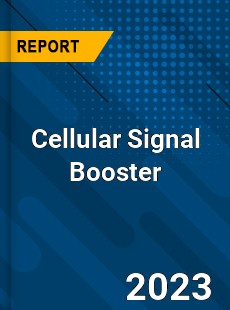 Global Cellular Signal Booster Market