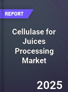 Global Cellulase for Juices Processing Market