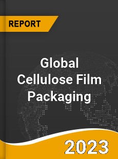 Global Cellulose Film Packaging Market