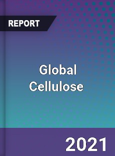 Global Cellulose Market