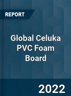 Global Celuka PVC Foam Board Market