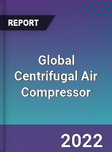 Global Centrifugal Air Compressor Market