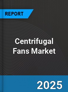 Global Centrifugal Fans Market