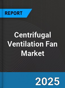 Global Centrifugal Ventilation Fan Industry
