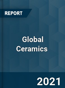 Global Ceramics Market