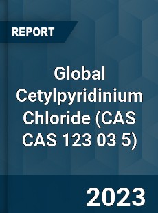 Global Cetylpyridinium Chloride Market