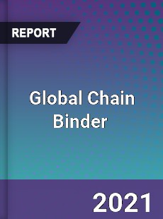 Global Chain Binder Market