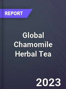 Global Chamomile Herbal Tea Market