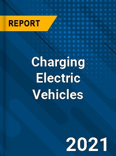 Global Charging Electric Vehicles Market