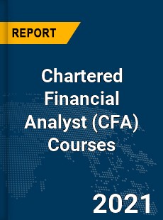 Global Chartered Financial Analyst Courses Market
