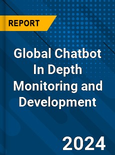 Global Chatbot In Depth Monitoring and Development Analysis