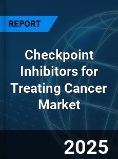 Global Checkpoint Inhibitors for Treating Cancer Market