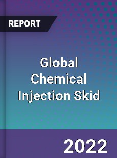 Global Chemical Injection Skid Market