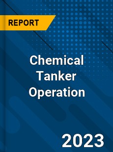 Global Chemical Tanker Operation Market
