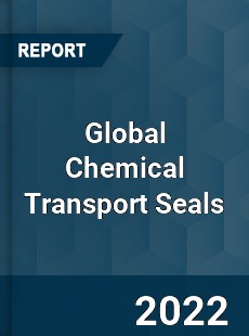 Global Chemical Transport Seals Market