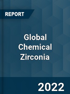 Global Chemical Zirconia Market
