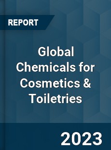 Global Chemicals for Cosmetics & Toiletries Market
