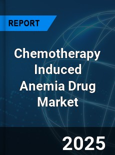 Global Chemotherapy Induced Anemia Drug Market