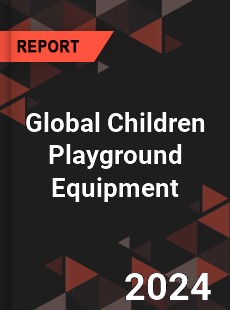 Global Children Playground Equipment Market