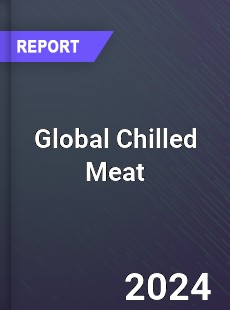 Global Chilled Meat Market