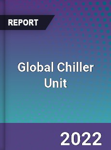 Global Chiller Unit Market