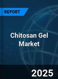 Global Chitosan Gel Market