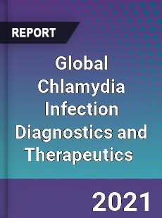 Global Chlamydia Infection Diagnostics and Therapeutics Market