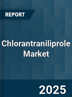 Global Chlorantraniliprole Market