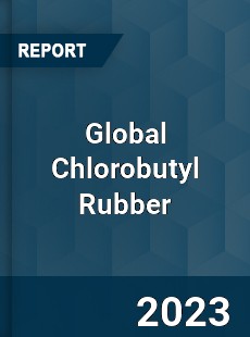 Global Chlorobutyl Rubber Market
