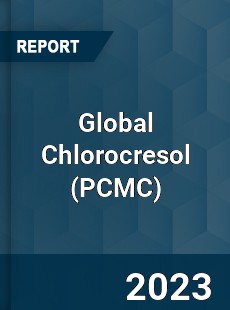 Global Chlorocresol Market