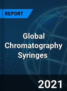 Global Chromatography Syringes Market