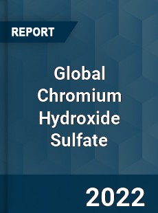 Global Chromium Hydroxide Sulfate Market