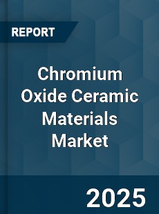 Global Chromium Oxide Ceramic Materials Industry