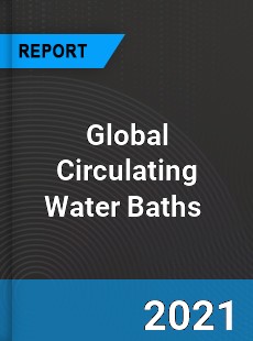 Global Circulating Water Baths Market