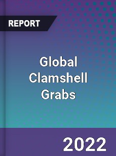 Global Clamshell Grabs Market