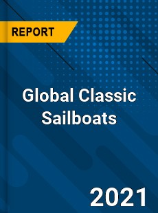 Global Classic Sailboats Market