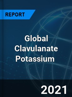 Global Clavulanate Potassium Market