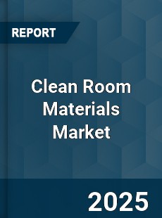 Global Clean Room Materials Market