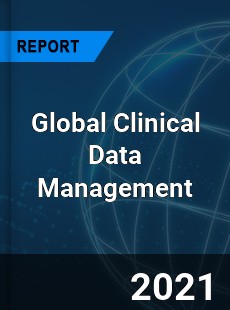 Global Clinical Data Management Market