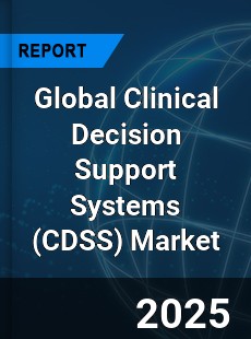 Global Clinical Decision Support Systems Market