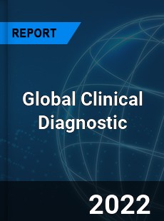 Global Clinical Diagnostic Market