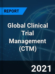 Global Clinical Trial Management Market