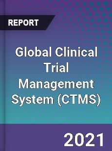 Global Clinical Trial Management System Market