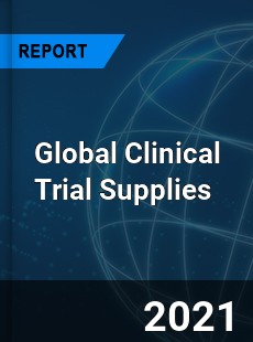 Global Clinical Trial Supplies Market