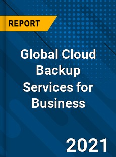 Global Cloud Backup Services for Business Industry
