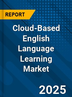 Cloud Based English Language Learning Market