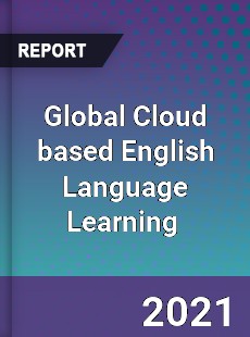Global Cloud based English Language Learning Market