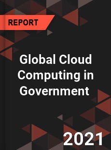 Global Cloud Computing in Government Market