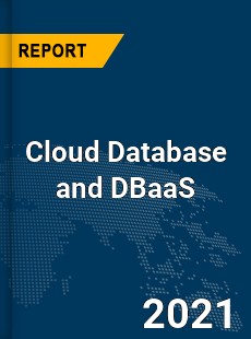 Global Cloud Database and DBaaS Market