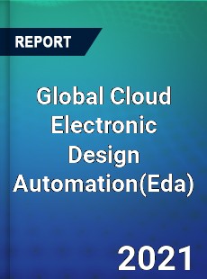 Global Cloud Electronic Design Automation Market